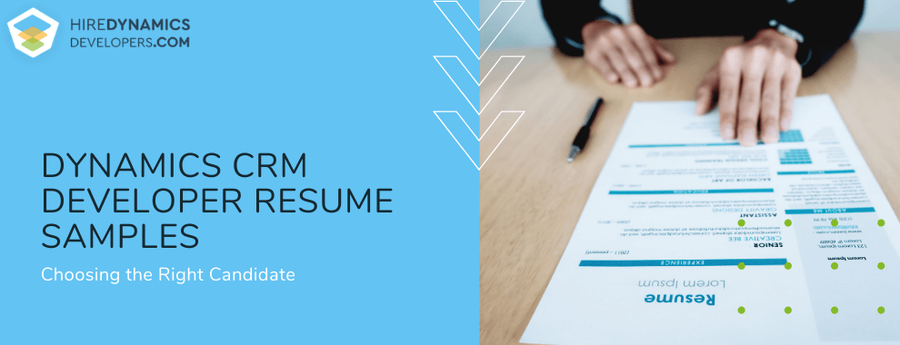 Dynamics CRM Developer Resume: Choosing the Right Candidate - dynamics crm developer resume samples