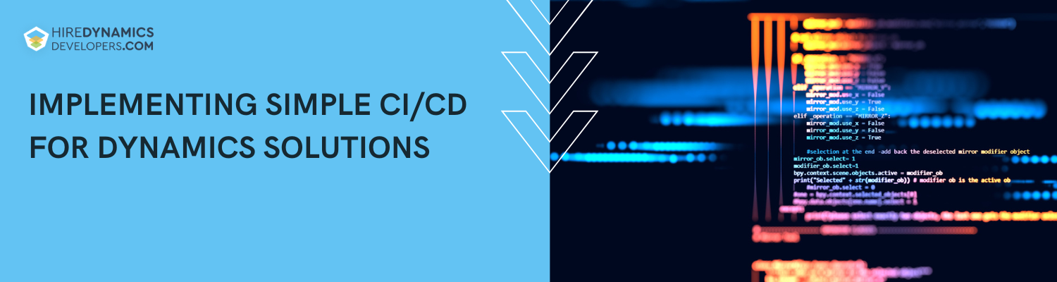 Implementing Simple CI/CD for Dynamics Solutions