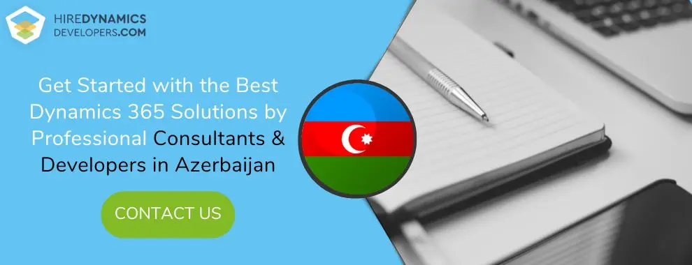 Contact HireDynamicsDevelopers to Hire D365 Developers in Azerbaijan